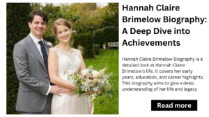 Hannah Claire Brimelow Biography